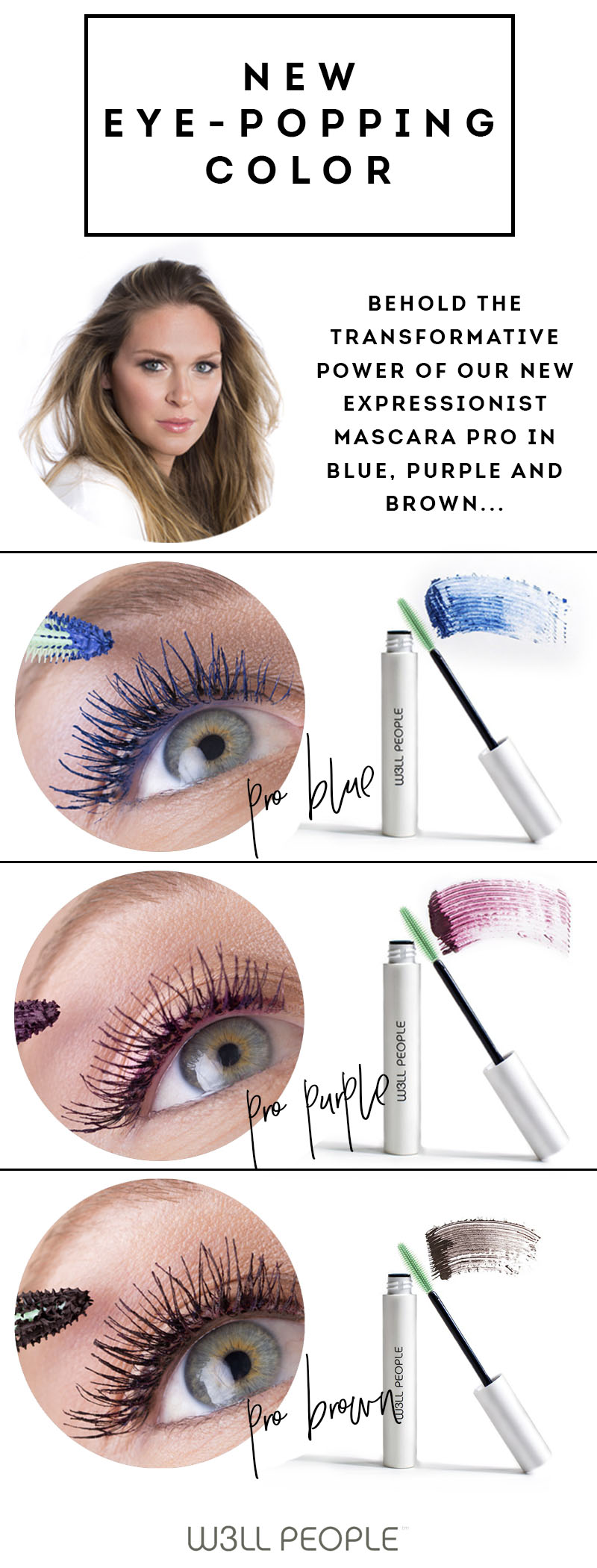 New colored mascara from W3LL PEOPLE! Nontoxic, cruelty-free, petroleum-free, paraben-free, smudge-free and loaded with mineral pigments for bold color! 